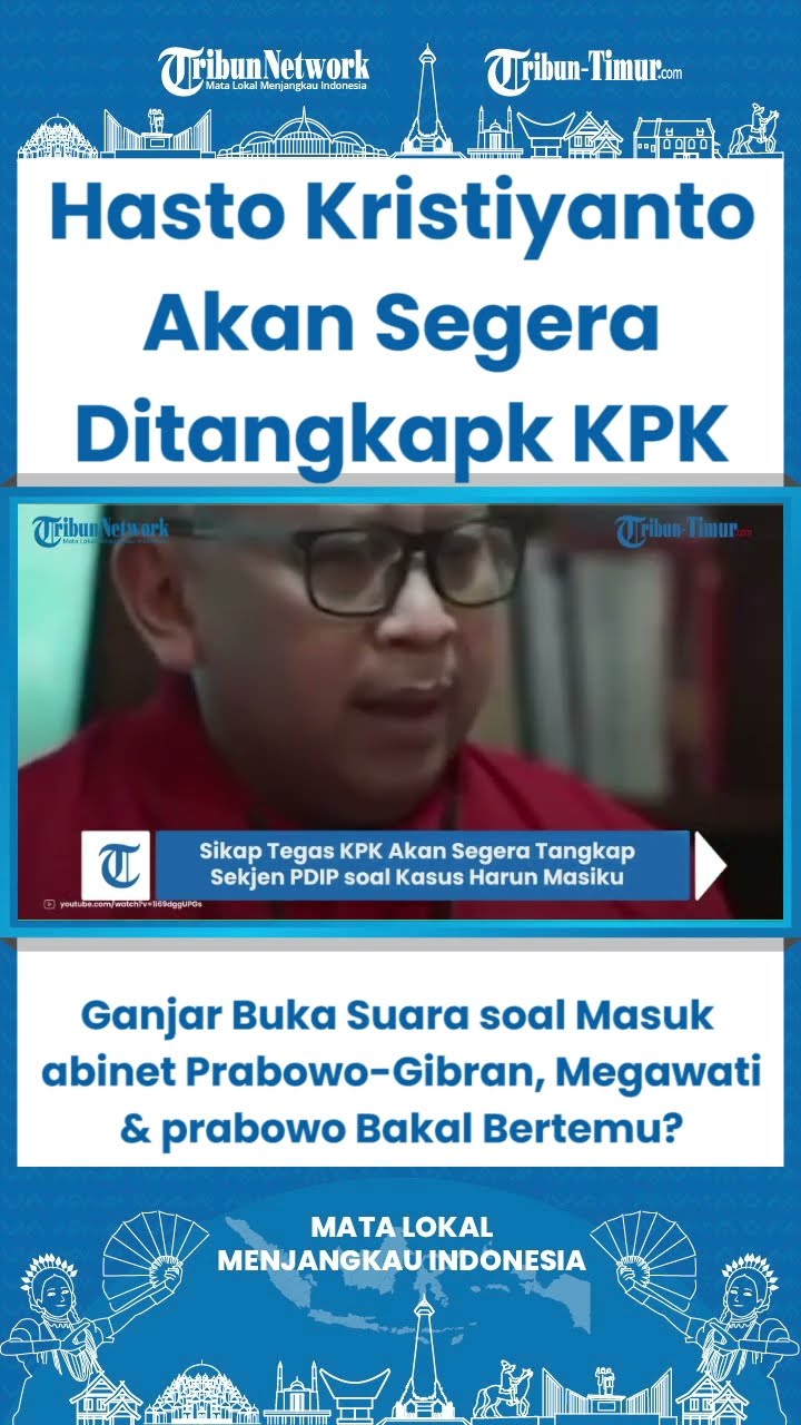 SHORT Sikap Tegas KPK Akan Segera Tangkap Sekjen PDIP soal Kasus Masiku, Bagaimana Nasib Hasto?