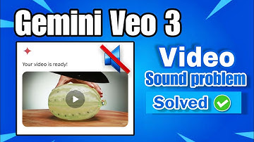 Veo 3 No sound in video problem | Solve 100% | Google Gemini ✅ 🔥