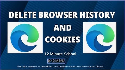 Browser History | How to Delete Browser History and Cookies on Edge Browser