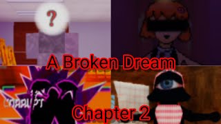A Broken Dream - Chapter 2 - Full Walkftrough | Roblox