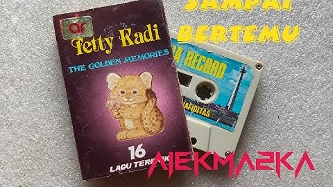 lagu kenangan dari TETTY KADI - SAMPAI BERTEMU