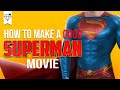 How to make a good superman movie