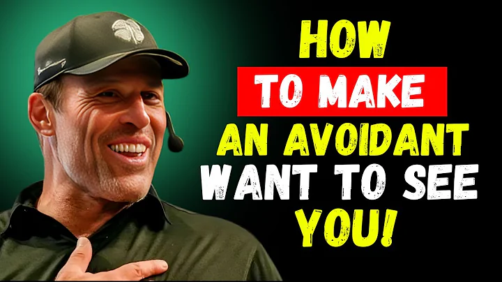 HOW TO MAKE AN AVOIDANT WANT TO SEE YOU | Tony Robbins Style Motivational Speech