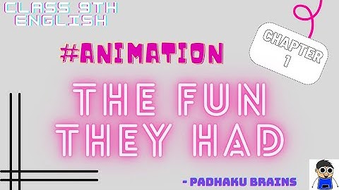 The Fun They Had | Class 9 | English (Beehive) | Chapter 1 | Animated | Padhaku Brains