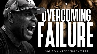 OVERCOMING FAILURE  Best Motivational Speech Video (Featuring Eric Thomas)