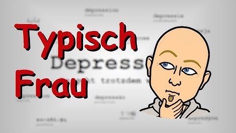 Wie verhält sich eine depressive Frau?