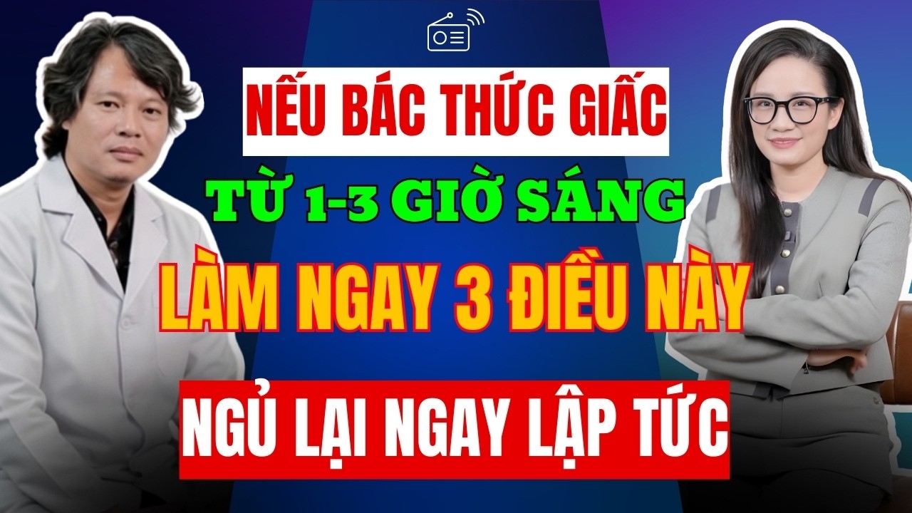 NGƯỜI CAO TUỔI: Nếu thức giấc giữa đêm, Bác làm ngay 3 điều này - Ngủ lại ngay lập tức