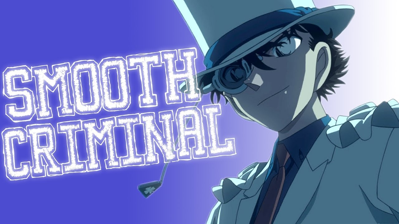 Kaito Kid  『SMOOTH CRIMINAL』 【AMV】