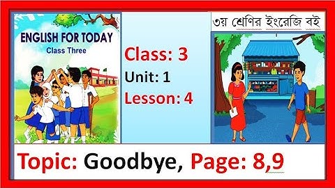 Class Three. English. Unit-1, Lesson 4. Goodbye (New curriculum-2024 ) page: 8 , 9
