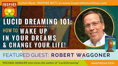 ROBERT WAGGONER: Lucid Dreaming for Beginners  How to Wake Up in Your Dreams & Change Your Life!