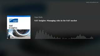 SAF Insights: Managing risks in the SAF market