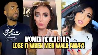 Women Reveal They LOSE IT When Men Walk Away In Modern Dating!