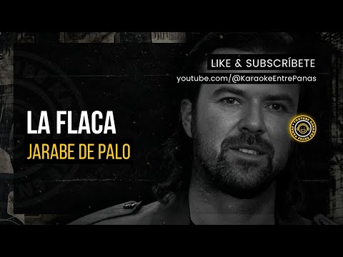 Jarabe De Palo: La Flaca (Karaoke)