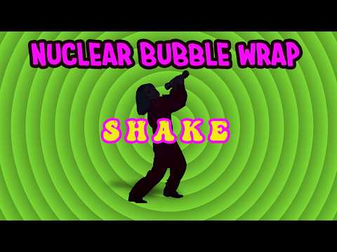 Nuclear Bubble Wrap - Shake [Official Lyric Video]