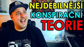 10 NEJDEBILNĚJŠÍCH KONSPIRAČNÍCH TEORIÍ (KTERÝ NEZNÁTE)