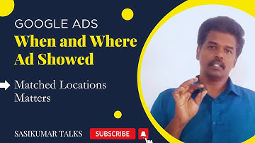 When and Where Ads Showed in Google Ads: A Guide from Sasikumar Talks (in Tamil) #SasikumarTalks