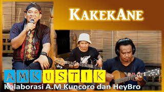 Download Lagu KakekAne - AMKustik | A.M Kuncoro dan HeyBro (Live Record) MP3