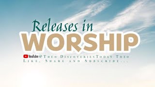 RELEASES IN WORSHIP.(2) | DT | 231125 | Info: https://wa.link/9gyo3a