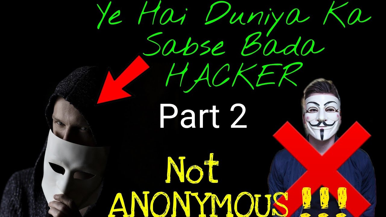 [PART 2] Ye hai duniya ka sabse bada Hacker | Not ANONYMOUS 😱 | YughKai ...