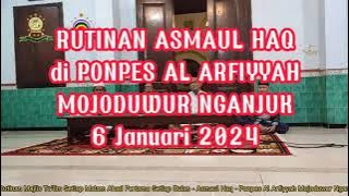 Rutinan Asmaul Haq di Ponpes Al Arfiyyah Mojoduwur Nganjuk - 6 Januari 2024