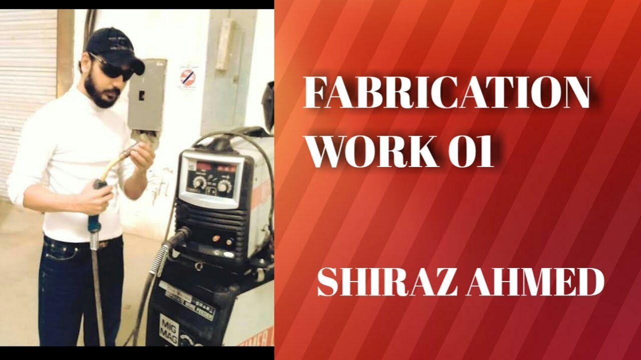 FABRICATION WORK 01 BY SHIRAZ AHMED
