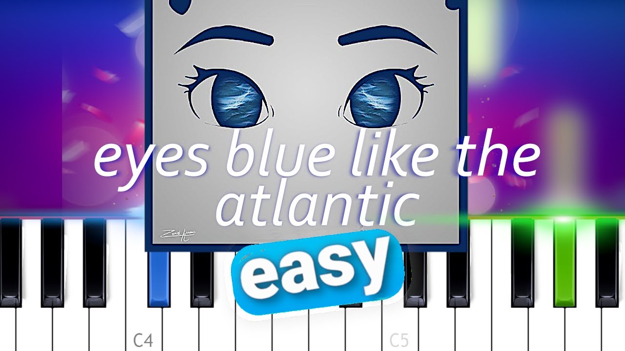 Sista_Prod Eyes Blue Like The Atlantic EASY PIANO TUTORIAL YouTube