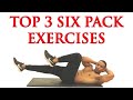 Top 3 Best Six Pack Abs Exercises That Works!