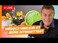 Les mdocs pour maigrir et polmique sur le jene intermittent   live du 31 mars 2024