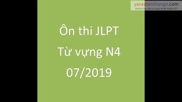 [Nghe là đỗ JLPT N4] Ôn tập từ vựng N4 #4