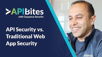 API Bites, Episode 29 | API Security vs. Traditional Web App Security