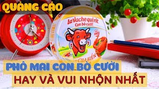 Quảng Cáo PHÔ MAI Con Bò Cười hay và vui nhộn nhất