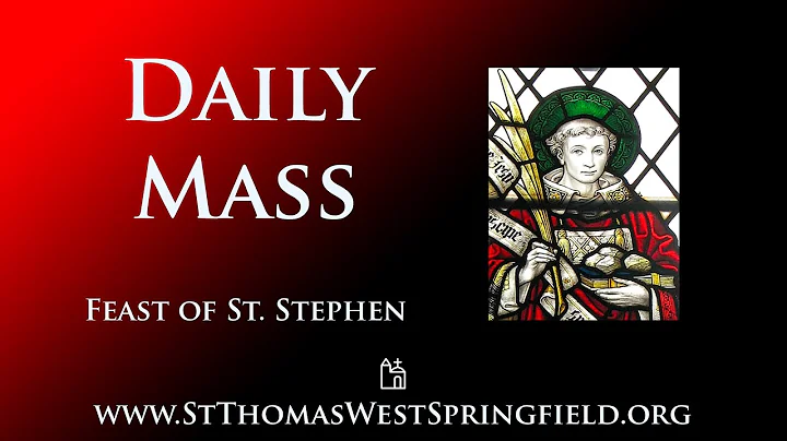 Daily Mass Monday, December 26, 2022