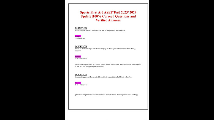 SPORTS FIRST AID ASEP TEST 2023 2024 UPDATE 100 CORRECT QUESTIONS AND VERIFIED ANSWERS