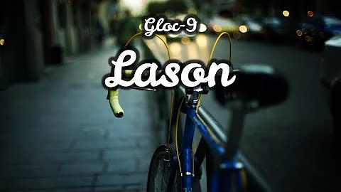 Lason - Gloc-9 (Lyrics)