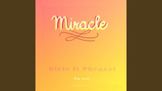 OIRIE Miracle ft Phrazzl