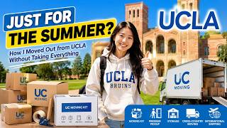 UCLA-How I Moved Out from UCLA Without Taking Everything UC Moving Review