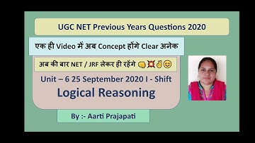 UGC NET//PYQs// Unit-6//Logical Reasoning//एक ही Video में अनेक Concept Clear//25 Sep.2020- I shift