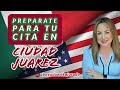 PREPARATE PARA TU ENTREVISTA EN CIUDAD JUAREZ -  Inmigracion con la Abogada Erika Jurado
