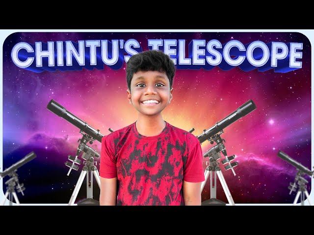 Chintu's telescope | velujazz class=