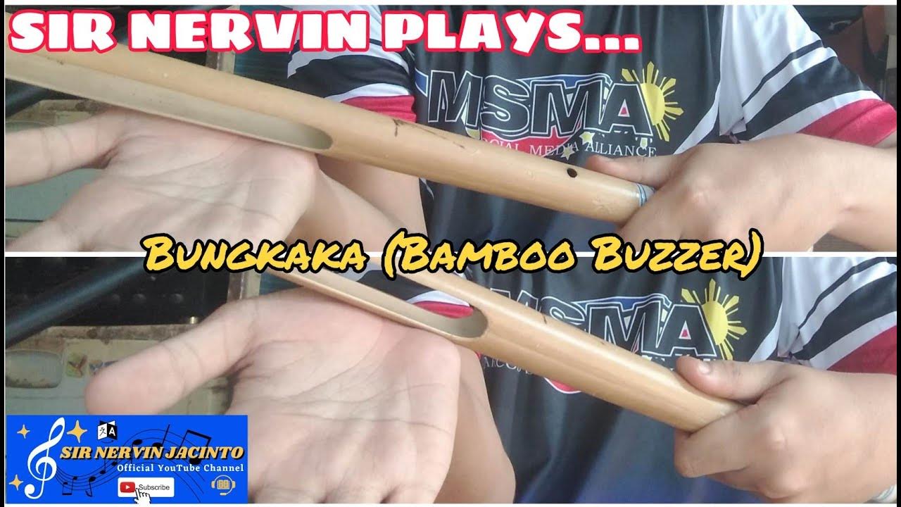 02. BUNGKAKA (Bamboo Buzzer) Sir Nervin Jacinto YouTube