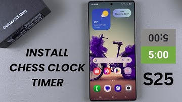 How To Install Chess Clock Timer On Samsung Galaxy S25/S25 Ultra