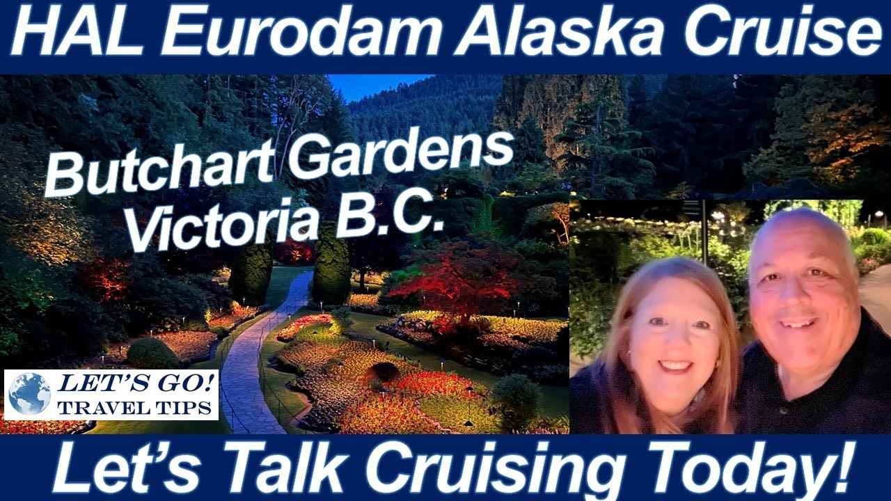 BUTCHART GARDENS WALK THROUGH HAL JUNE 2023 VICTORIA EURODAM ALASKA GROUP CRUISE