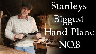 The Mother Of All Hand Planes, The Stanley Number 8 Jointer.