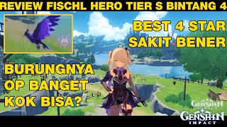 REVIEW FISCHL HERO BINTANG 4 TERBAIK TOP TIER DI GI (SKILL, ARTEFAK, DLL) - Genshin Impact Indonesia