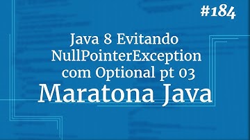 Curso Java Completo - Aula 184: Java 8 Evitando NullPointerException com Optional pt 03