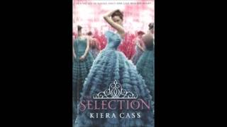 The Selection Part 1 continued (Audio Book)