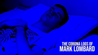 The Corona Logs Of Mark Lombard