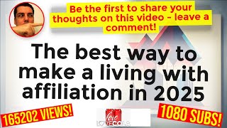 The best way to make a living with affiliation in 2025