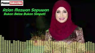 Azian Mazwan Sapuwan 💖 - Bukan Belas Bukan Simpati screenshot 5