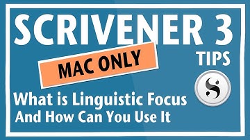 Scrivener 3 | What is Linguistic Focus and How Can You Use it (Scrivener 3 for Mac)